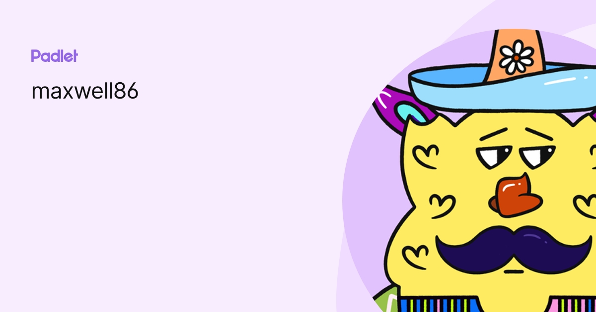 maxwell86 profile | Padlet