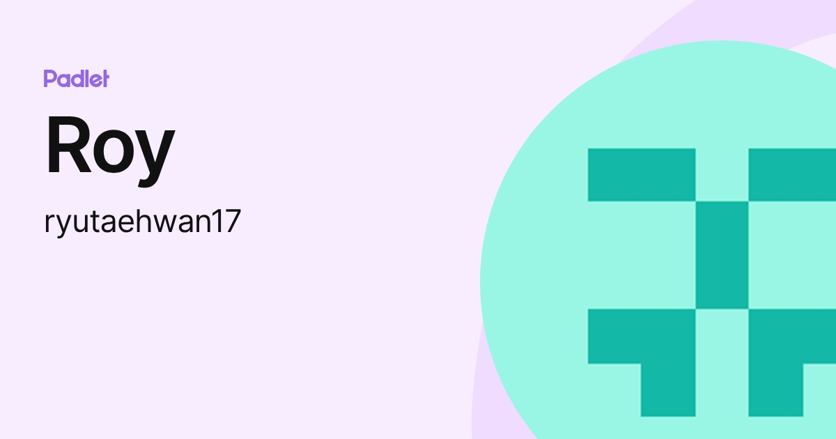 Roy (ryutaehwan17) profile | Padlet