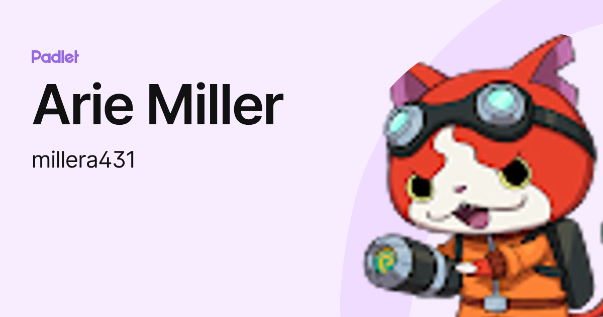 Arie Miller (millera431) profile | Padlet