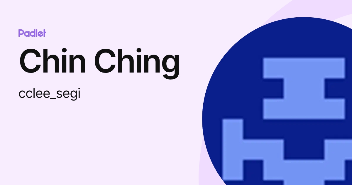 Chin Ching (cclee_segi) profile | Padlet