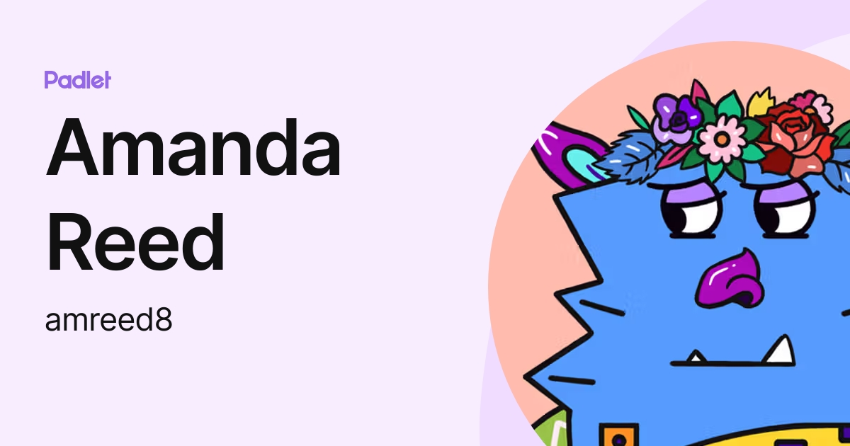 Amanda Reed (amreed8) profile | Padlet