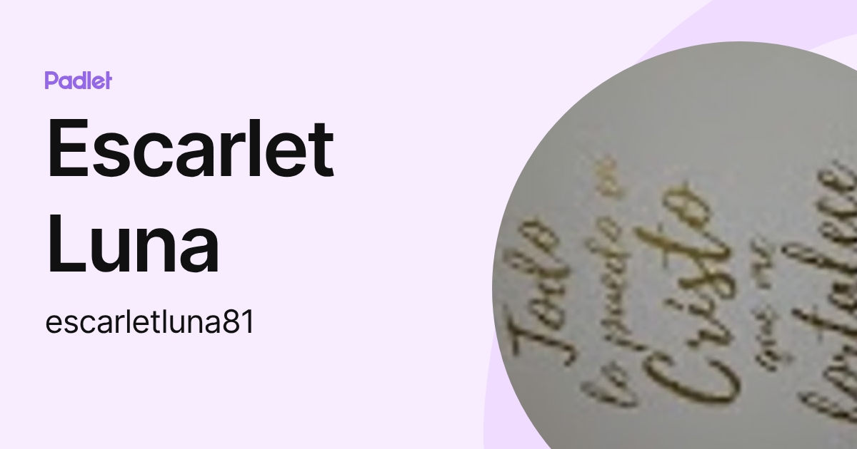 Escarlet Luna (escarletluna81) profile | Padlet