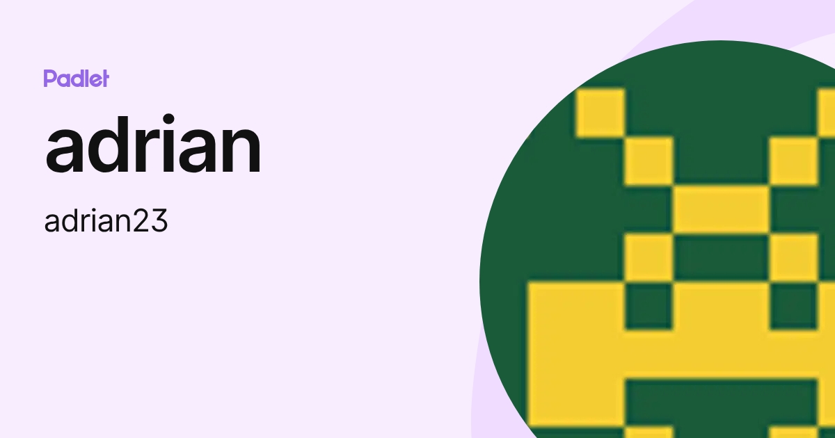 adrian (adrian23) profile | Padlet