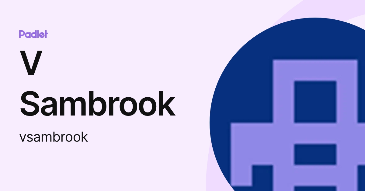 V Sambrook (vsambrook) profile | Padlet
