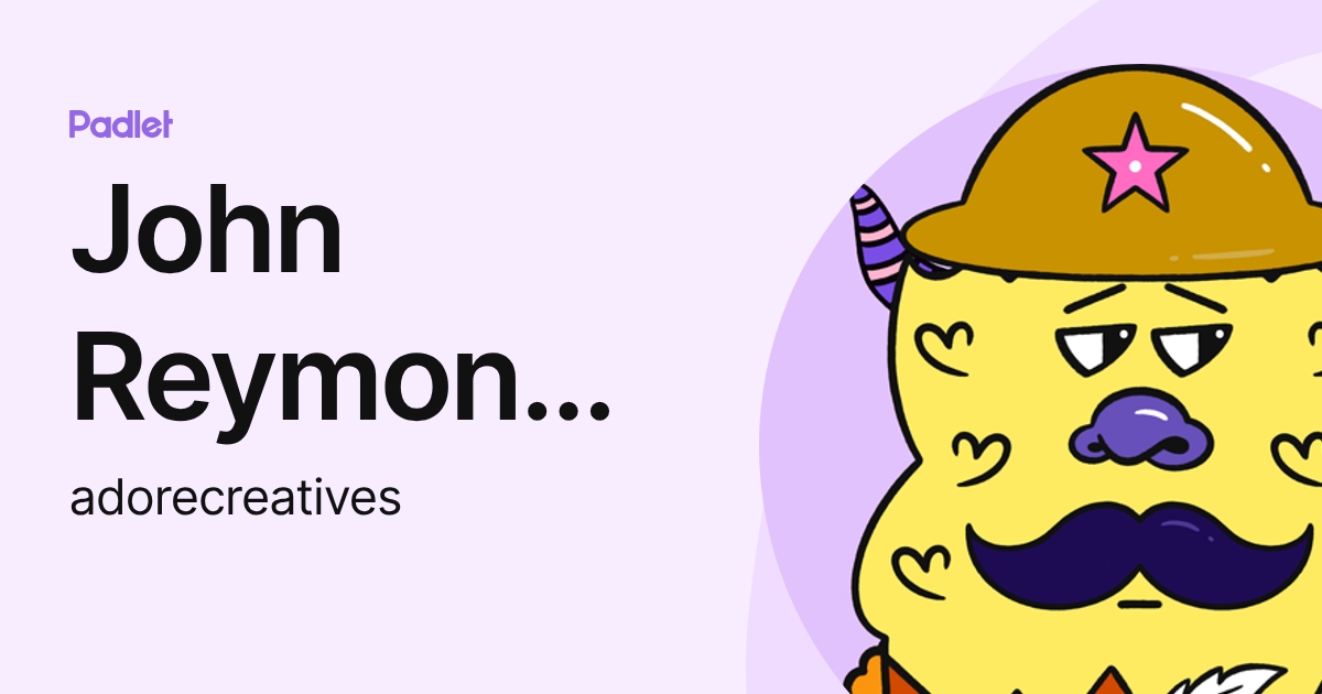 John Reymond Acierto (adorecreatives) profile | Padlet