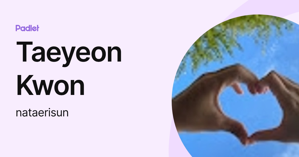 Taeyeon Kwon (nataerisun) profile | Padlet
