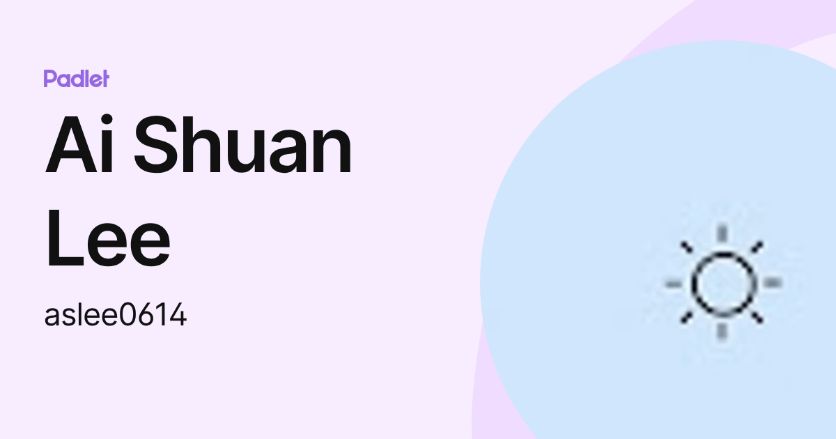 Ai Shuan Lee (aslee0614) profile | Padlet