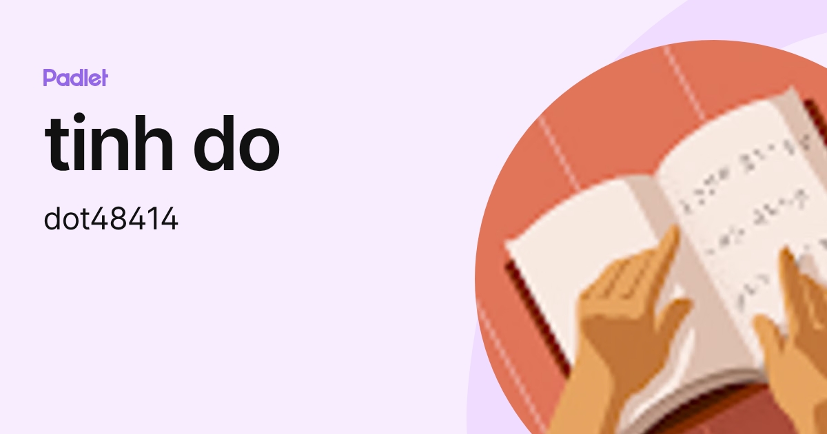 tinh do (dot48414) profile | Padlet