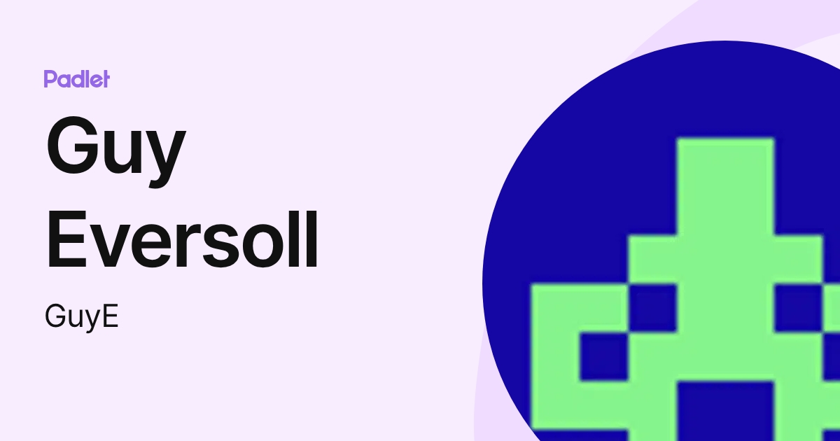 Guy Eversoll (GuyE) profile | Padlet