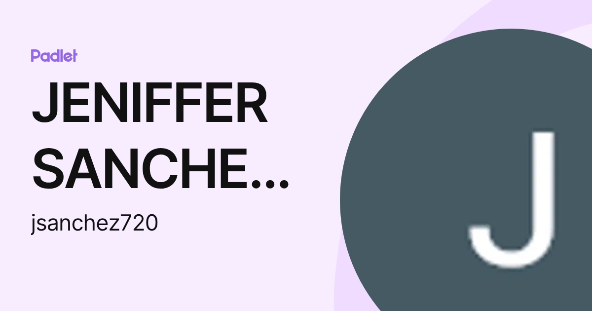 JENIFFER SANCHEZ RUBIO (jsanchez720) profile | Padlet