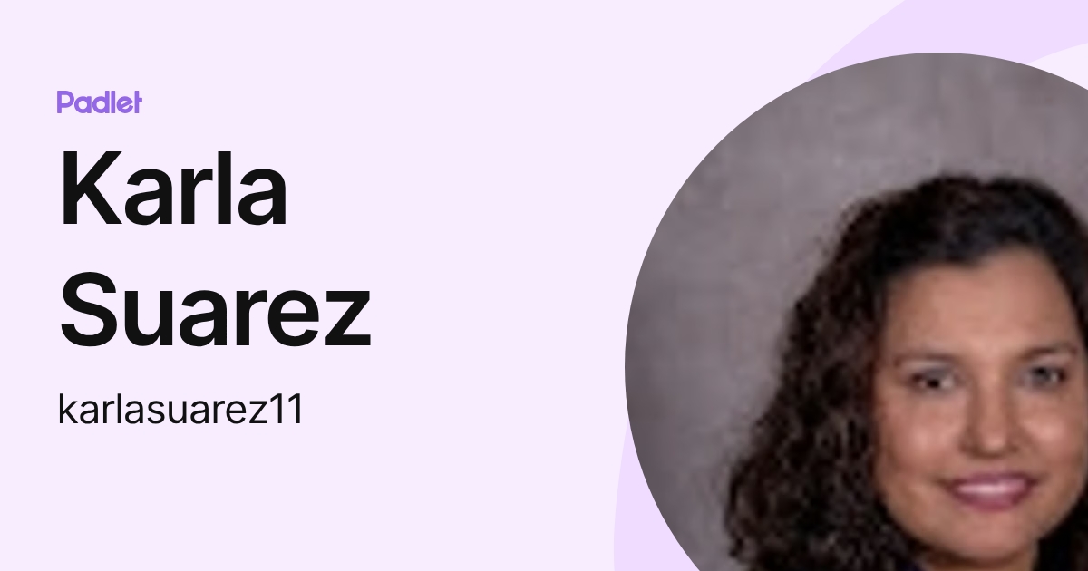 Karla Suarez (karlasuarez11) profile | Padlet