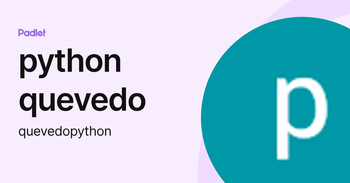 python quevedo (quevedopython) profile | Padlet