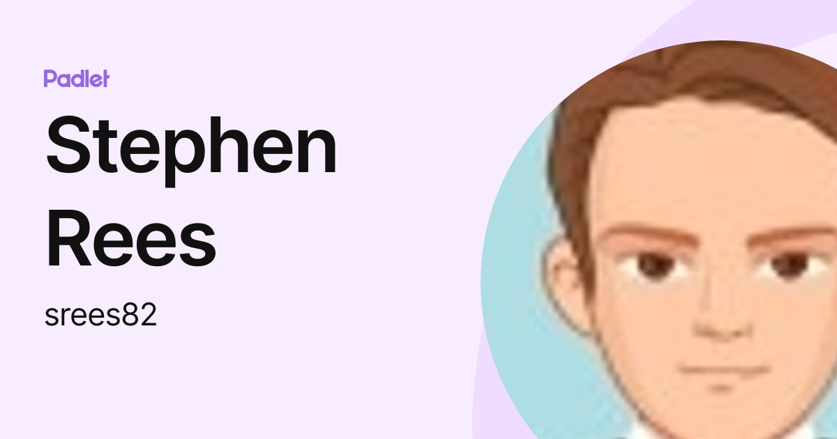 Stephen Rees (srees82) profile | Padlet