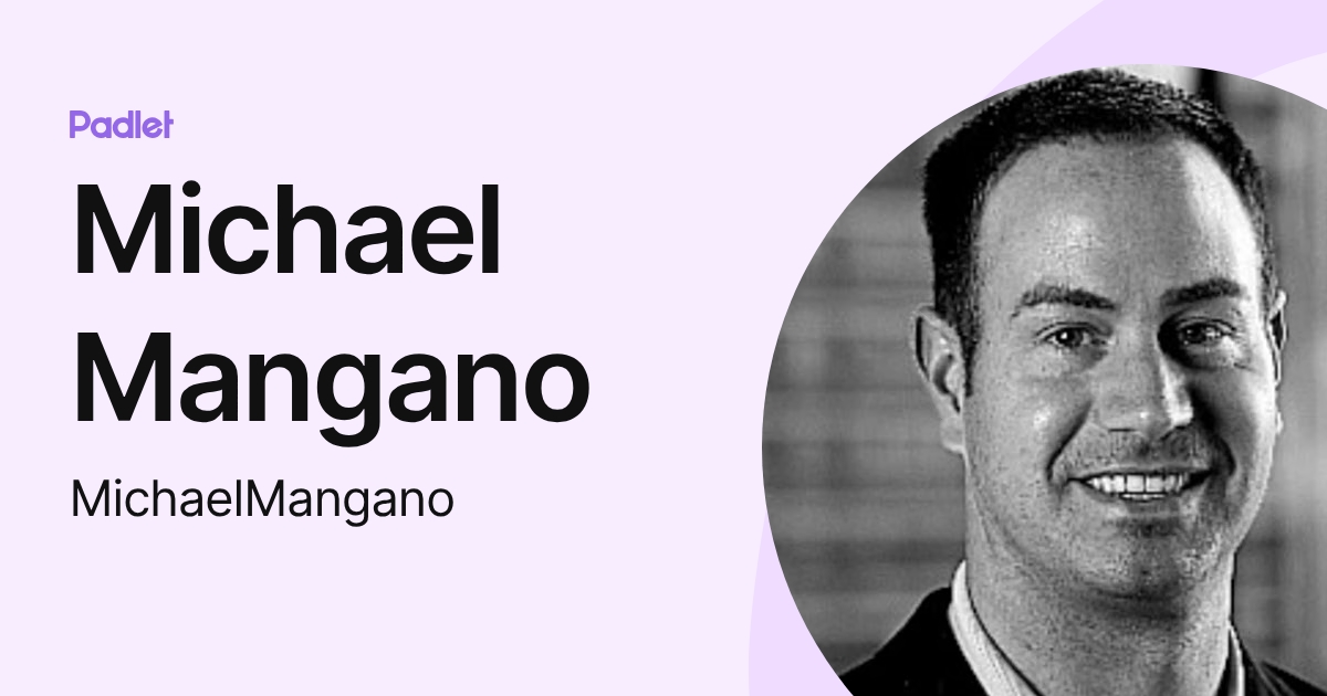 Michael Mangano (MichaelMangano) profile | Padlet