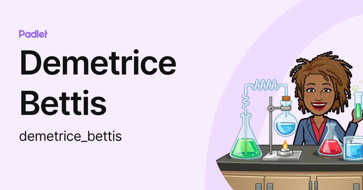 Demetrice Bettis (demetrice_bettis) profile | Padlet