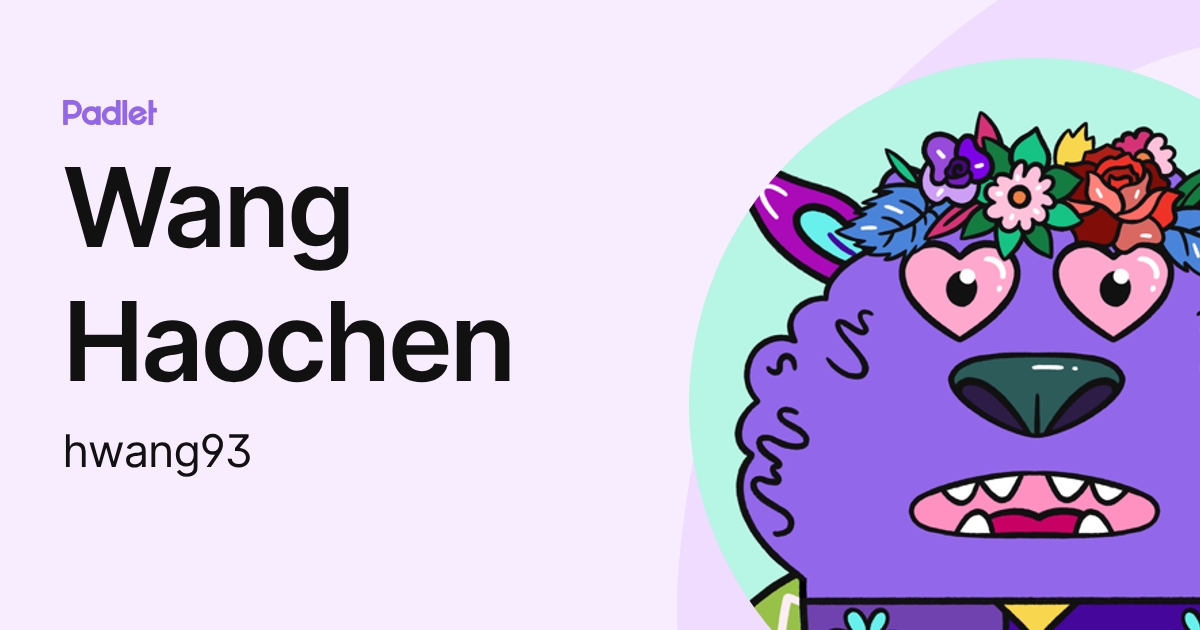 Wang Haochen (hwang93) profile | Padlet
