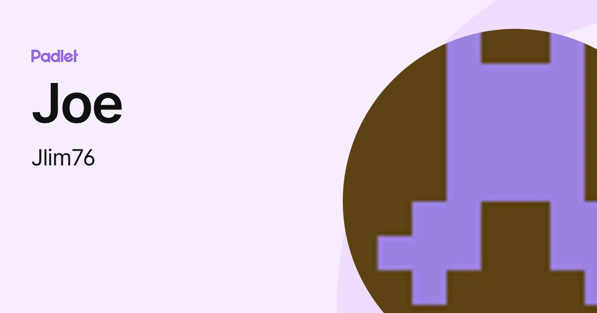 Joe (Jlim76) profile | Padlet