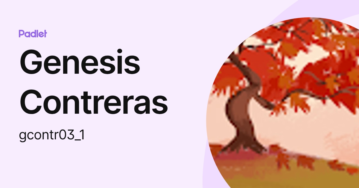 Genesis Contreras (gcontr03_1) profile | Padlet