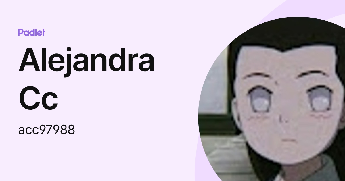 Alejandra Cc (acc97988) profile | Padlet