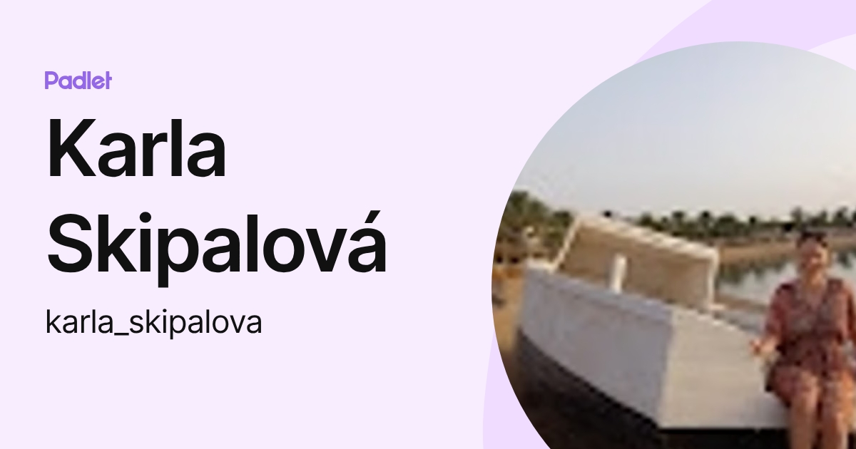 Karla Skipalová (karla_skipalova) profile | Padlet