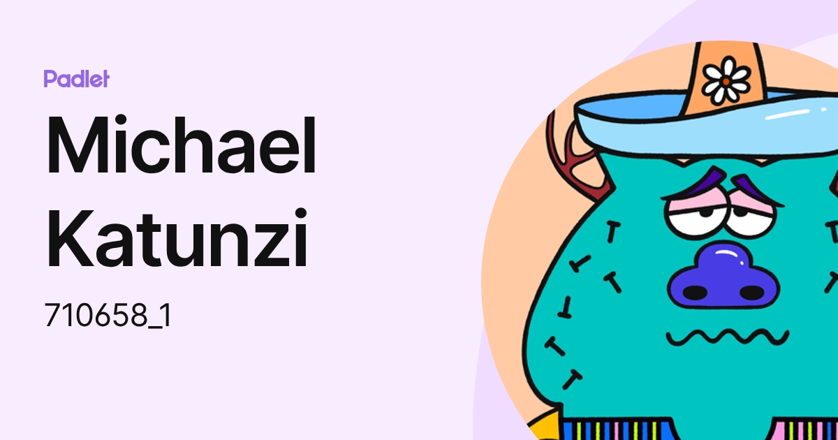 Michael Katunzi (710658_1) profile | Padlet