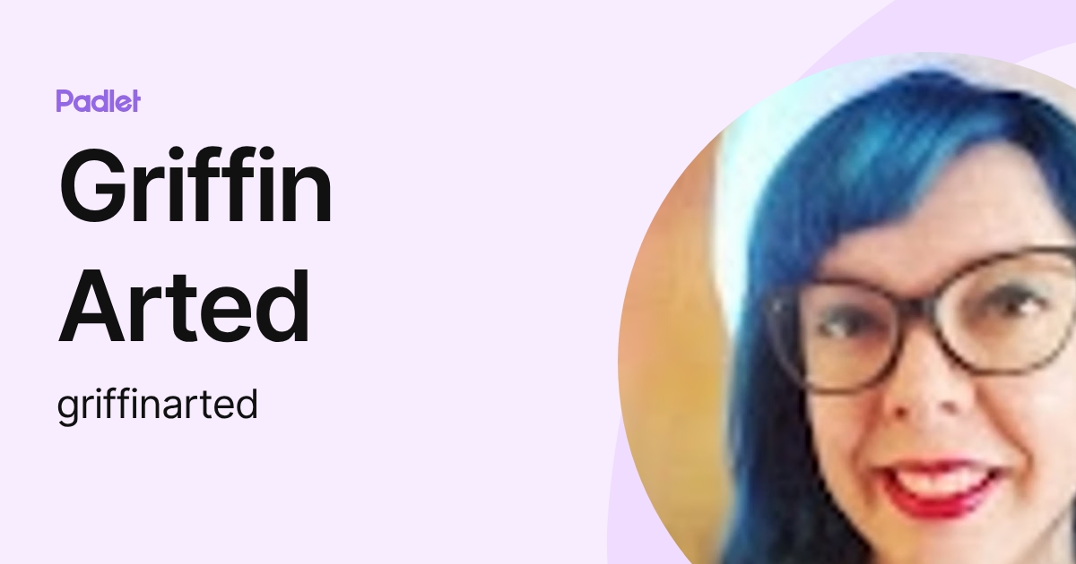 Griffin Arted (griffinarted) profile | Padlet