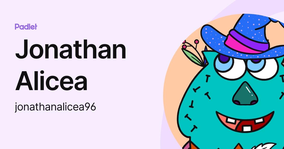 Jonathan Alicea (jonathanalicea96) profile | Padlet