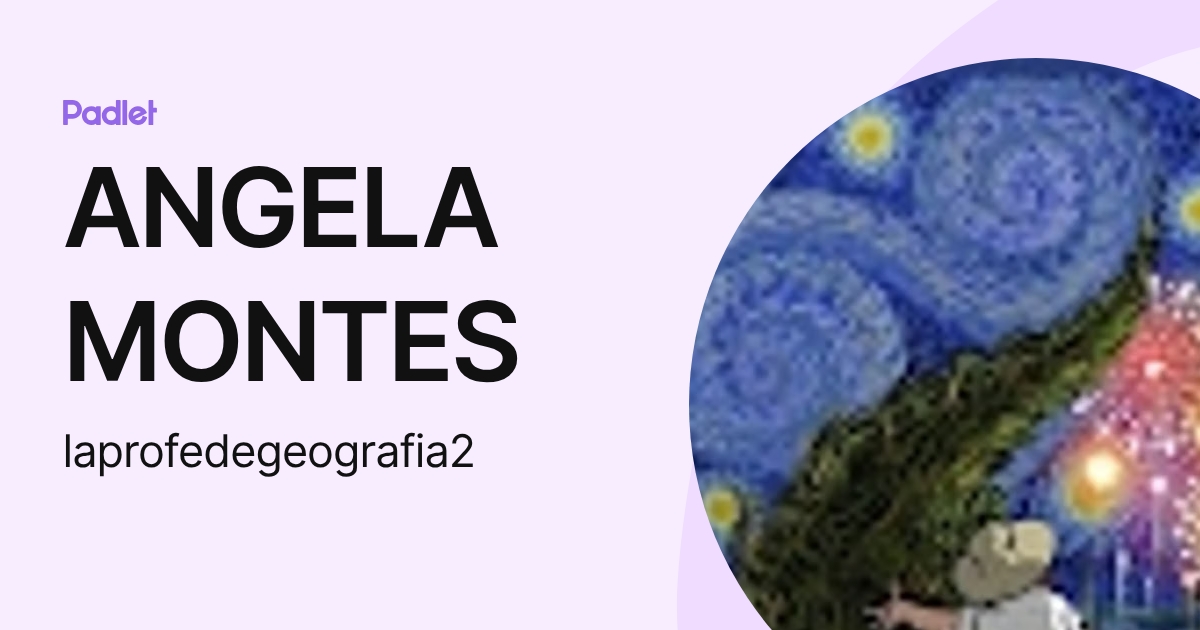 ANGELA MONTES (laprofedegeografia2) profile | Padlet