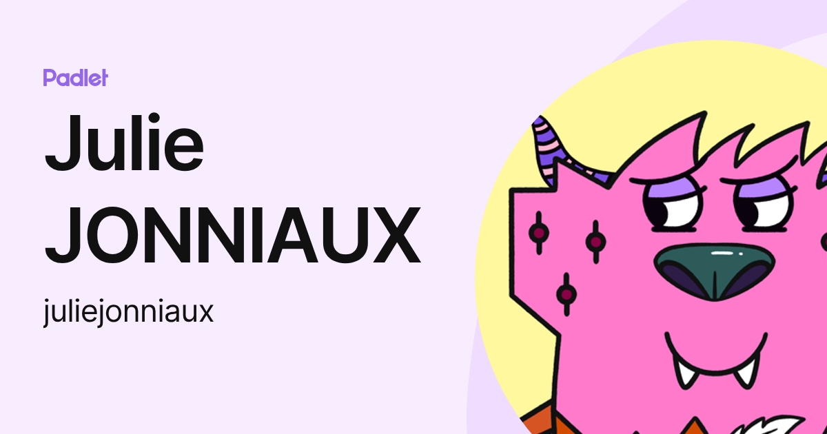 Julie JONNIAUX (juliejonniaux) profile | Padlet