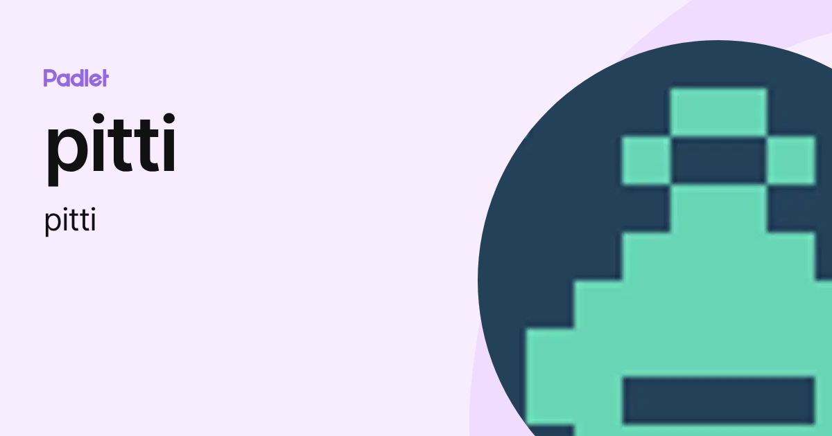 pitti (pitti) profile | Padlet