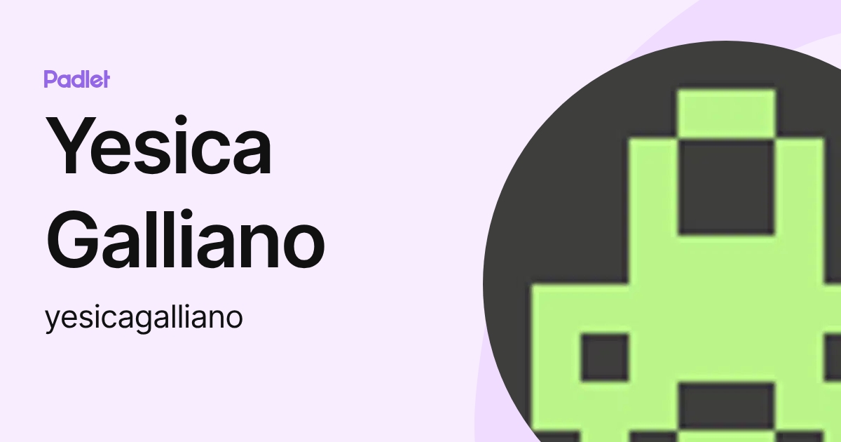 Yesica Galliano (yesicagalliano) profile | Padlet