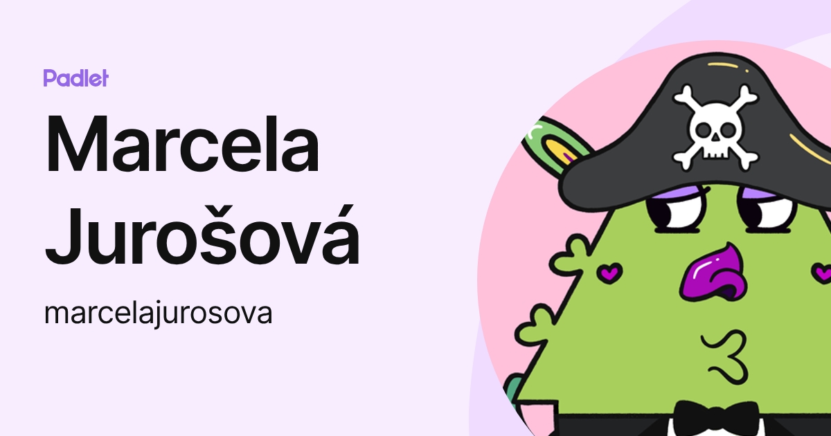 Marcela Jurošová (marcelajurosova) profile | Padlet