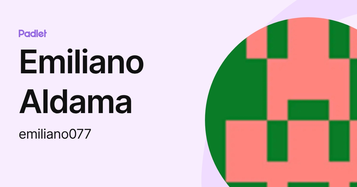 Emiliano Aldama (emiliano077) profile | Padlet