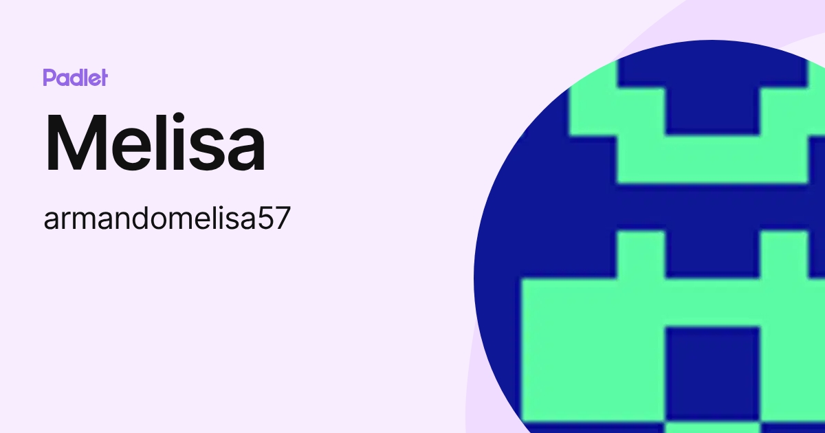 Melisa (armandomelisa57) profile | Padlet