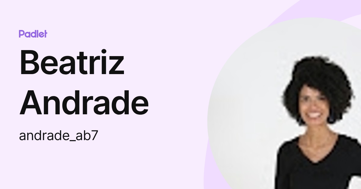 Beatriz Andrade (andrade_ab7) profile | Padlet