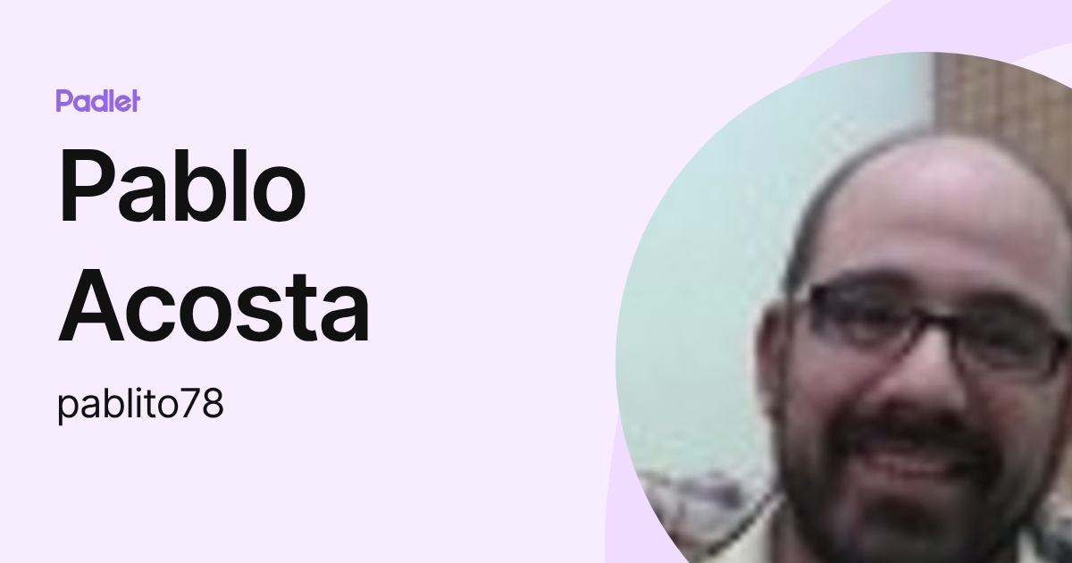 Pablo Acosta (pablito78) profile | Padlet