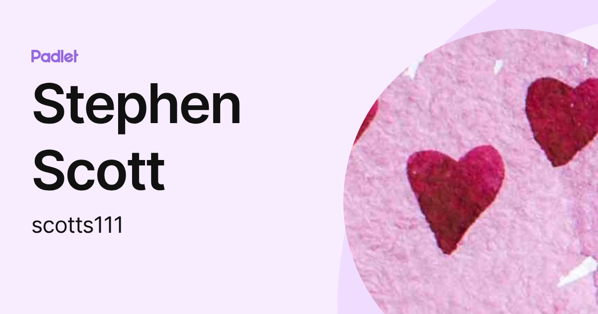 Stephen Scott (scotts111) profile | Padlet