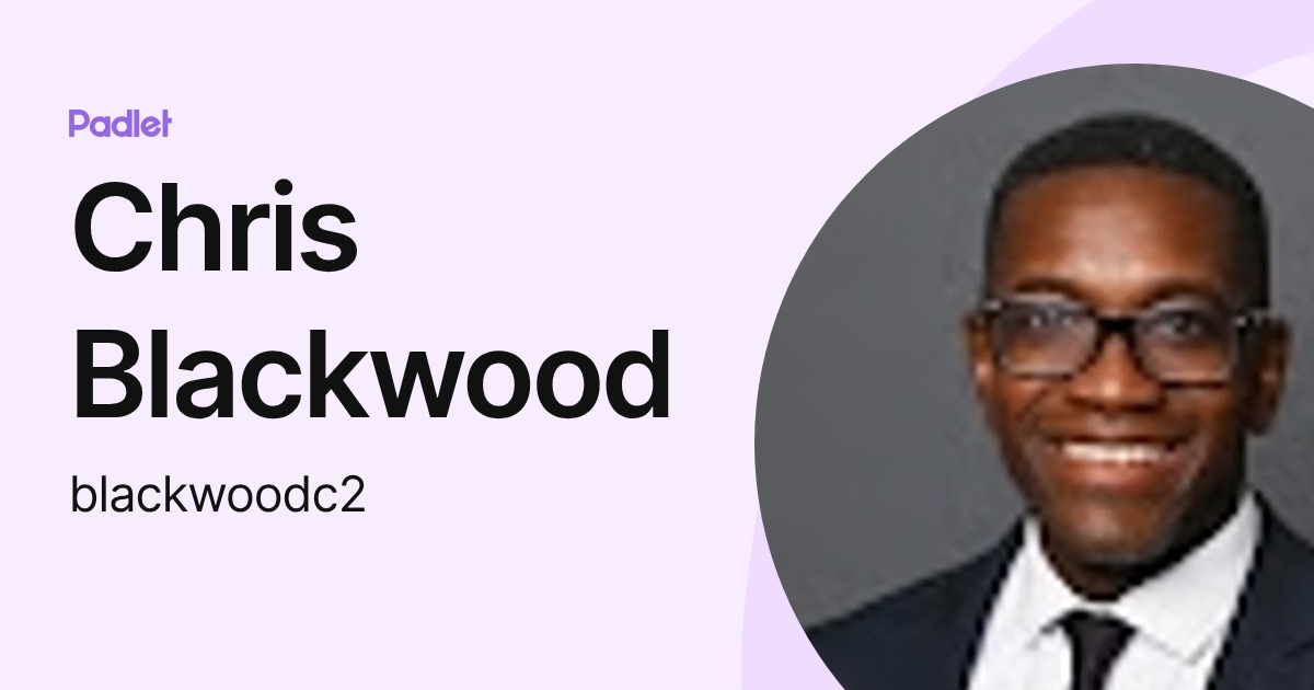 Chris Blackwood (blackwoodc2) profile | Padlet