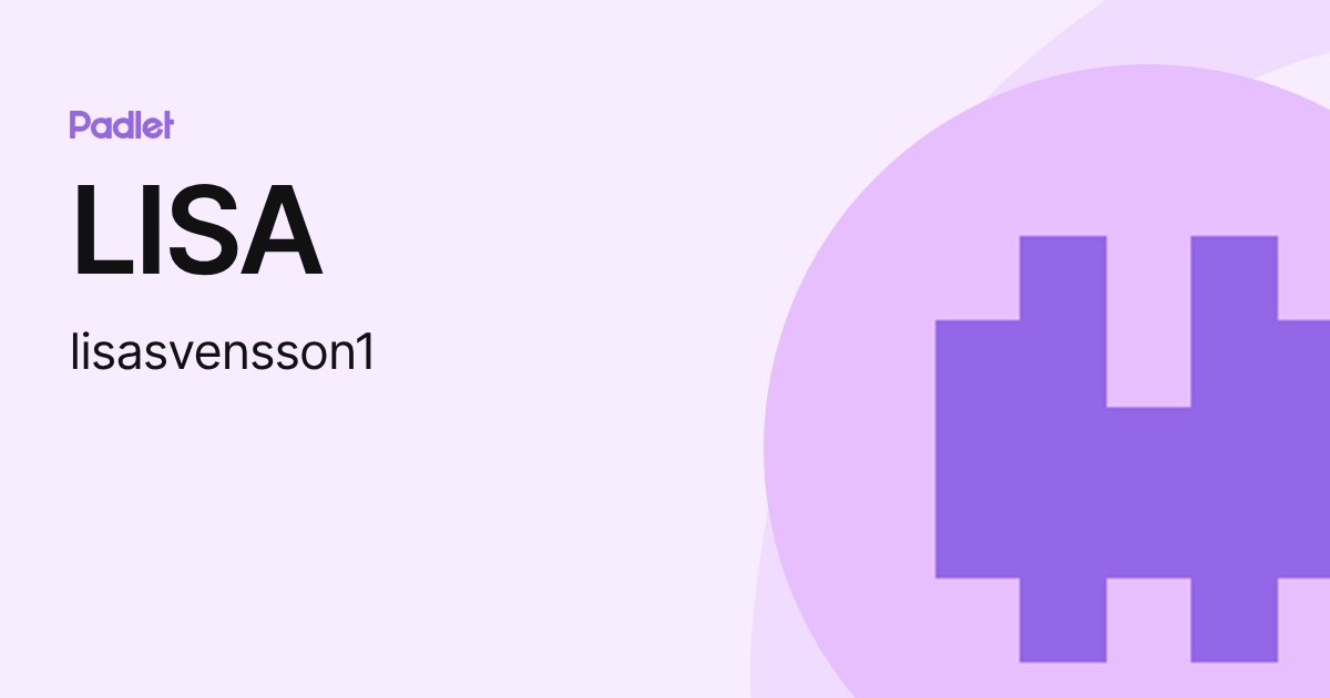 LISA (lisasvensson1) profile | Padlet