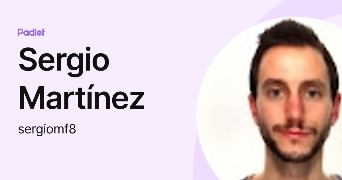 Sergio Martínez (sergiomf8) profile | Padlet