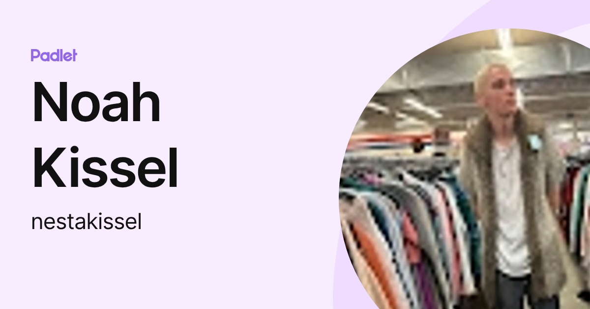 Noah Kissel (nestakissel) profile | Padlet