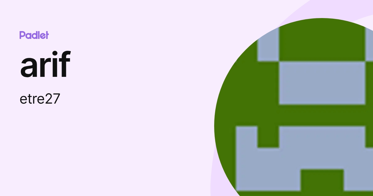 arif (etre27) profile | Padlet