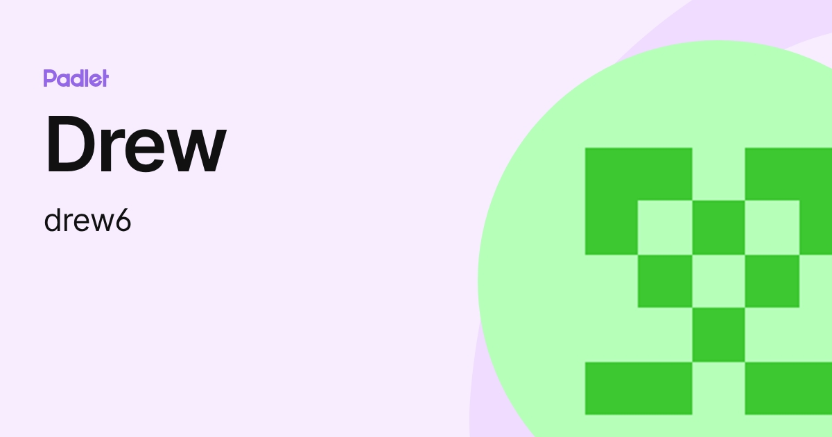 Drew (drew6) profile | Padlet