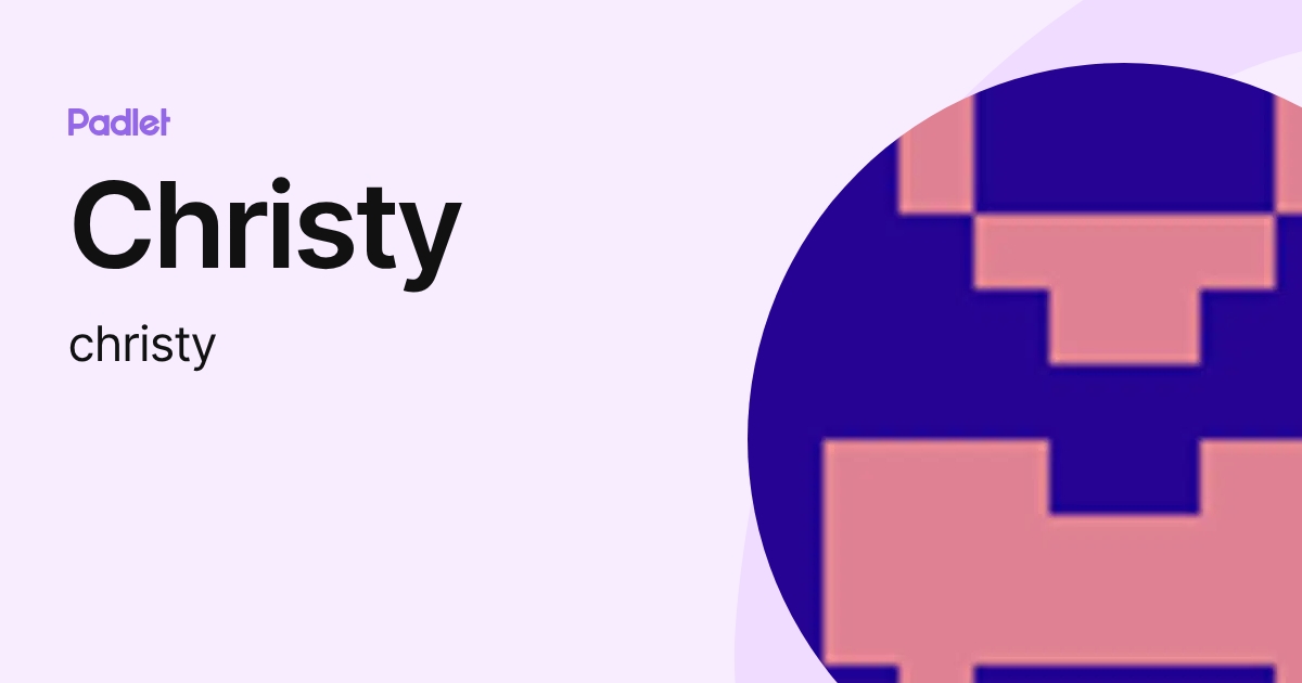 Christy (christy) profile | Padlet