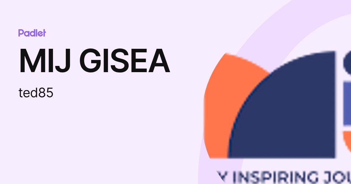 MIJ GISEA (ted85) profile | Padlet