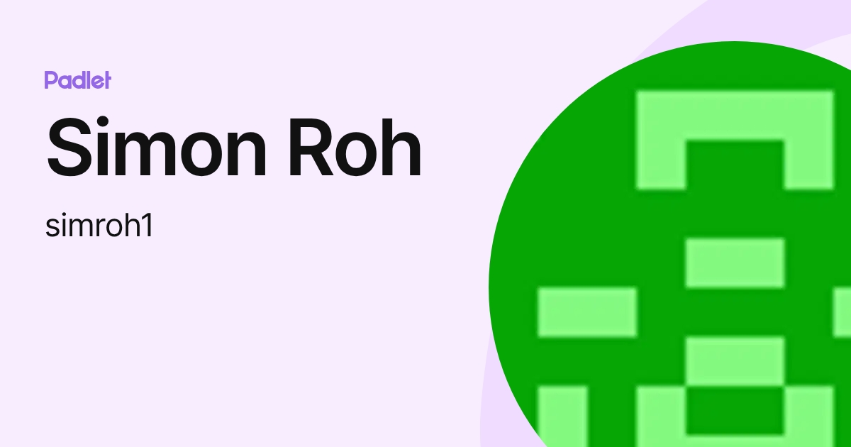 Simon Roh Simon Roh (simroh1) profile | Padlet
