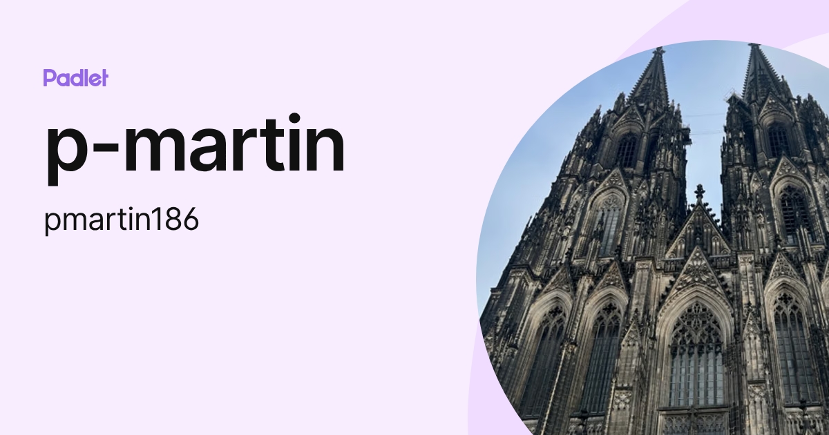 p-martin (pmartin186) profile | Padlet