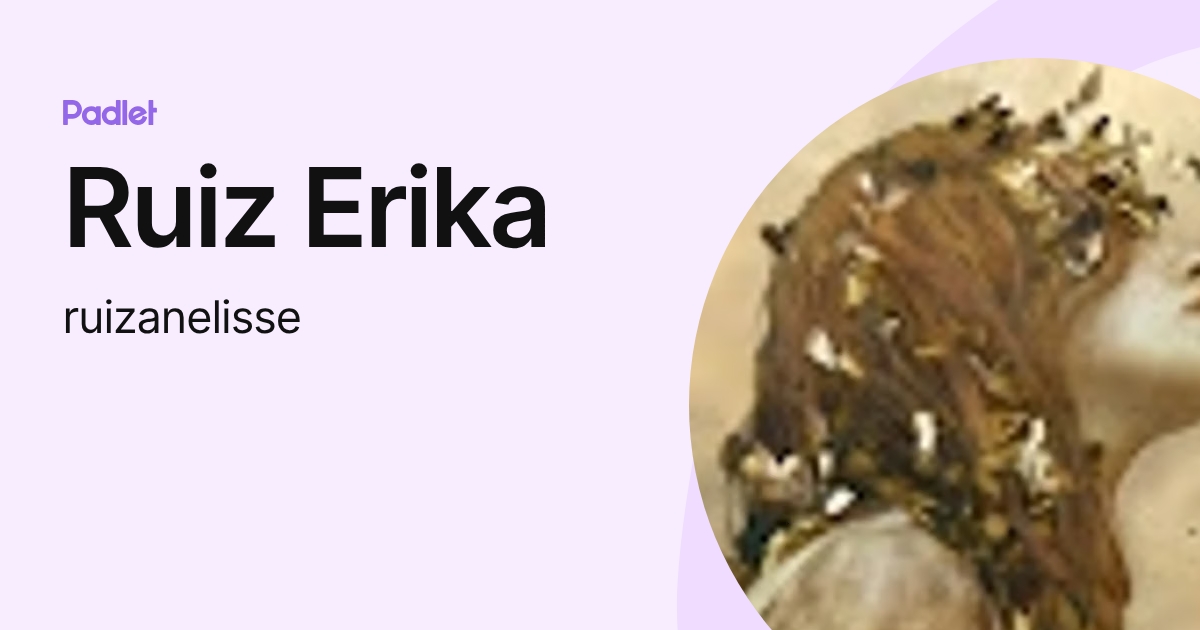 Ruiz Erika (ruizanelisse) profile | Padlet