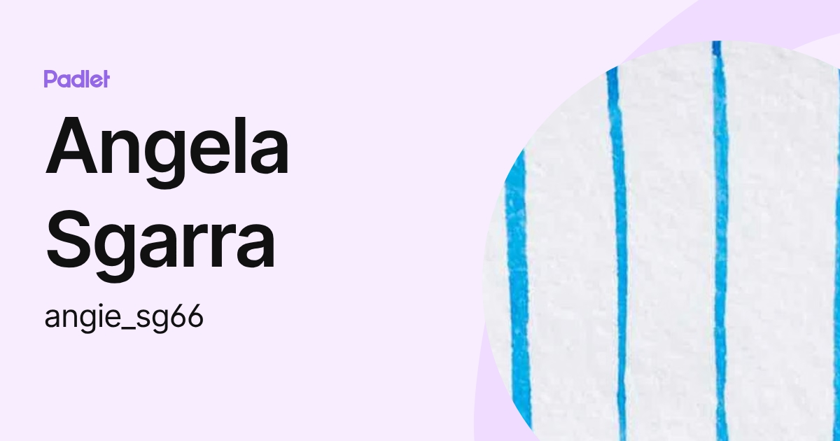 Angela Sgarra (angie_sg66) profile | Padlet