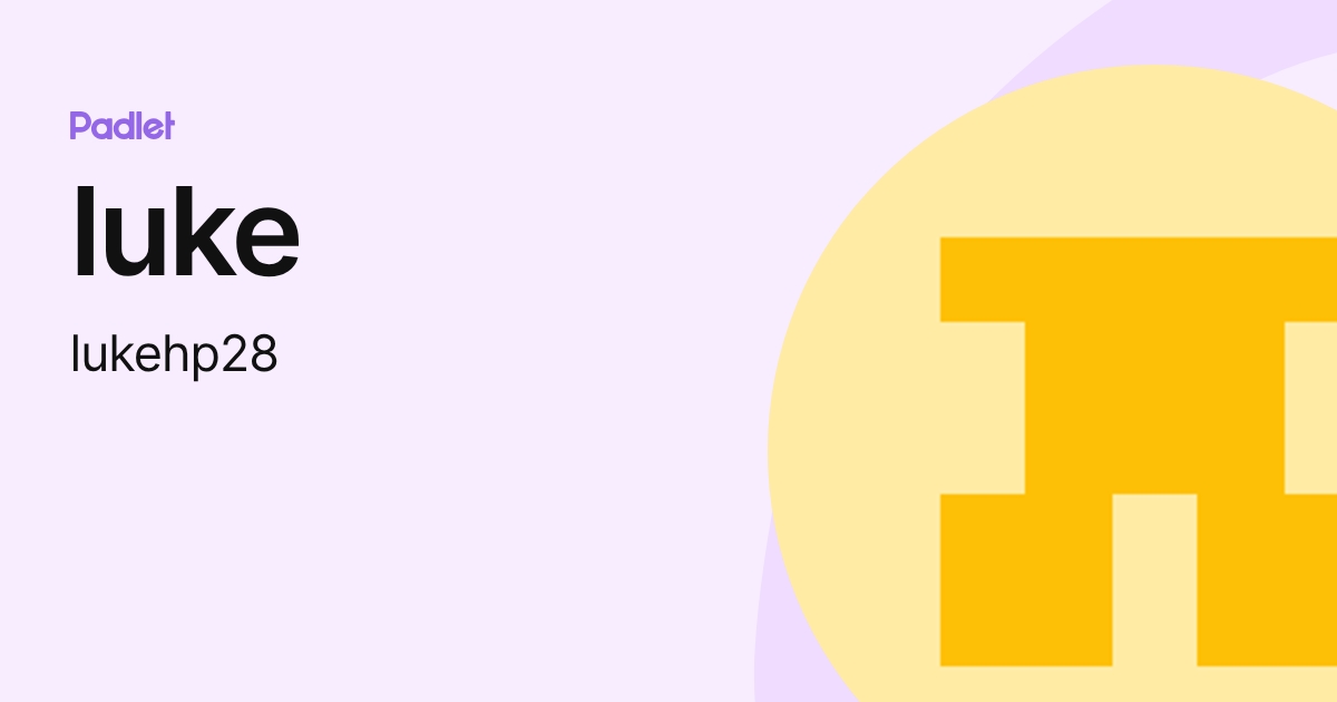 luke (lukehp28) profile | Padlet